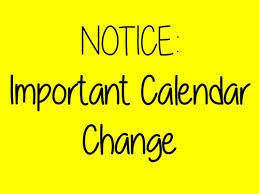 Notice: Important Calendar Change