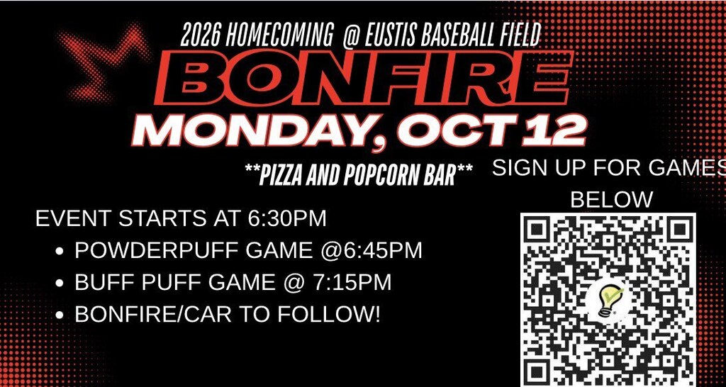 2026 Homecoming Bonfire Monday October 12 at the Eustis Baseball Field. Pizza and Popcorn Bar. Event Starts at 6:30pm. Bonfire and car to follow!