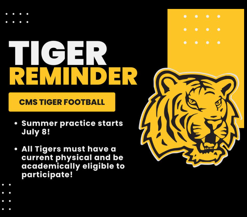 🏈Don't forget, Tiger Nation! 🏈 🏈 CMS Football summer practice starts tomorrow, July 8!🏈  📍 CMS Practice Field 🕓 Most practices run 4–6 PM (unless noted otherwise, see link below) ✅ All Tigers must have a clear physical  and be academically eligible in order to participate  📅 Check out the full CMS Football practice schedule here: https://tinyurl.com/3njvush3  If you have questions or if you need additional info, please email Coach Brossett: (mbrossett@evanscountyschools.org)