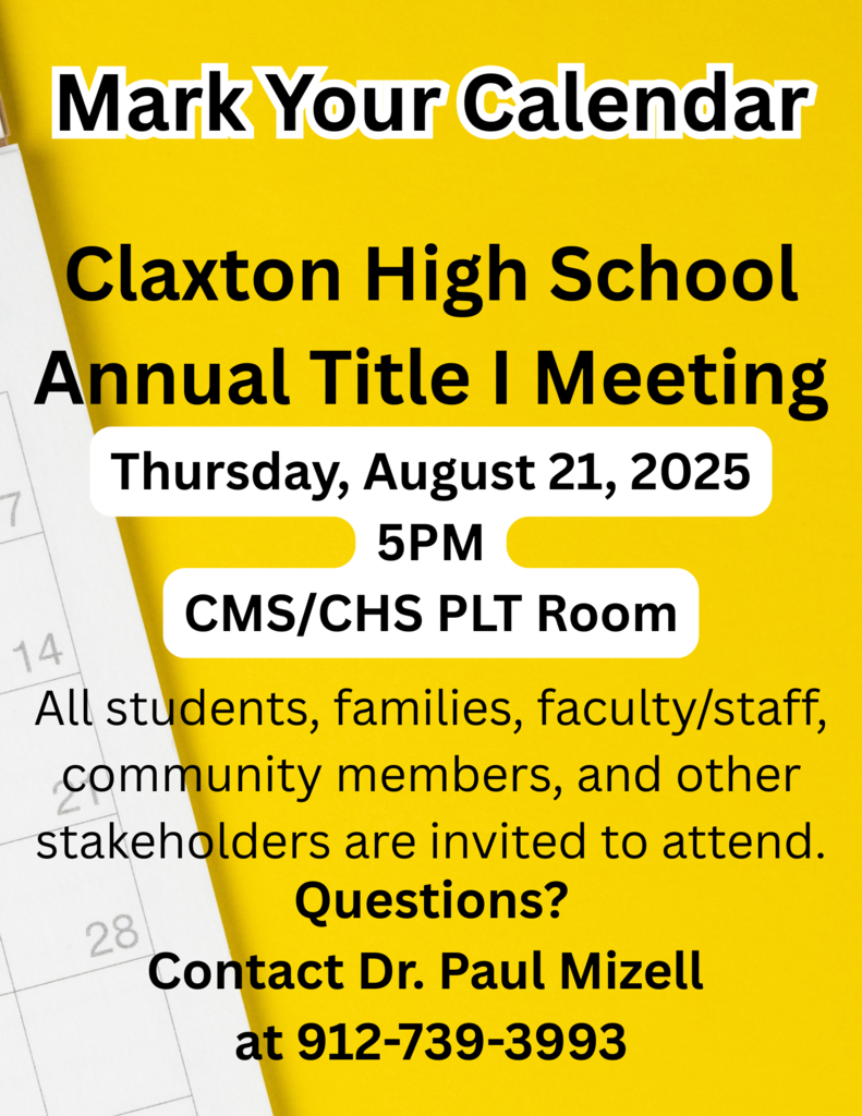 📅 Mark Your Calendars! 🖤💛 Claxton High School will hold their Annual Title I Meeting on Thursday, August 21, 2025 at 5:00 PM in the CMS/CHS PLT Room.  📣 All students, families, faculty/staff, community members, and other stakeholders are invited to attend!  ❓ If you have any questions, please contact Dr. Paul Mizell at 912-739-3993.  🐅 Go Tigers! 🖤💛  #ClaxtonHighSchool #TitleIMeeting #GoTigers #BlackAndGoldPride #ClaxtonTigers #CommunityStrong #CHS #ClaxtonGA #FamilyEngagement #WeAreClaxton 🐯📚