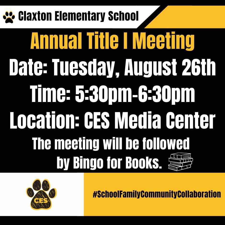📚✨ Save the Date! ✨📚 Join us for the CES Annual Title I Meeting on Tuesday, August 26 from 5:30–6:30 PM in the Media Center. Following the meeting, stick around for Bingo for Books — a fun way for families to win free books and celebrate our love of reading at Claxton Elementary! 🎉📖 🐯💛🖤