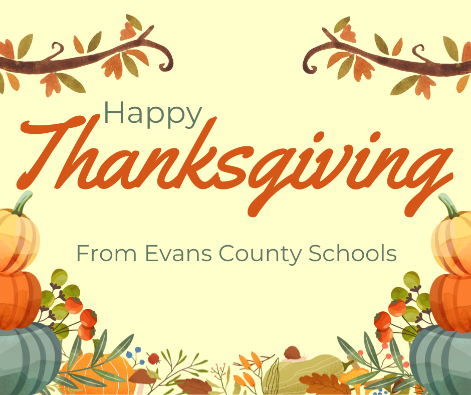 Happy Thanksgiving!  From Evans County Schools