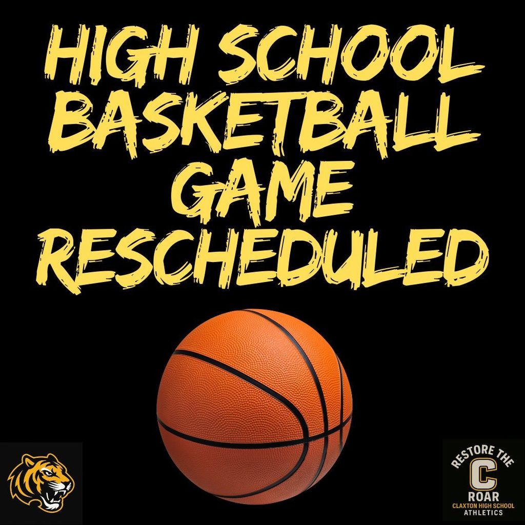HIGH SCHOOL BASKETBALL GAME RESCHEDULED