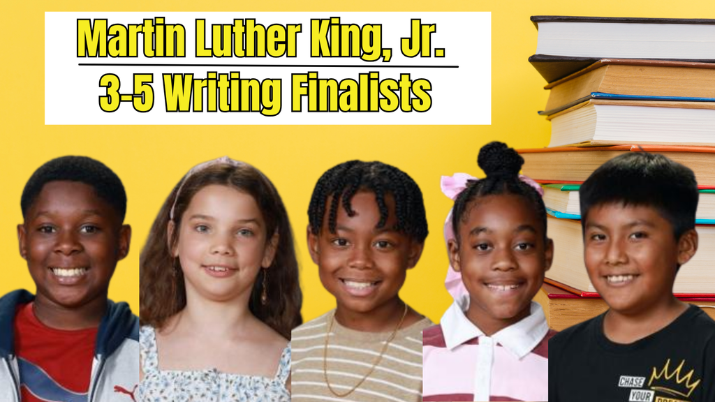 MLK Jr. 3-5 Top Writing Finalists