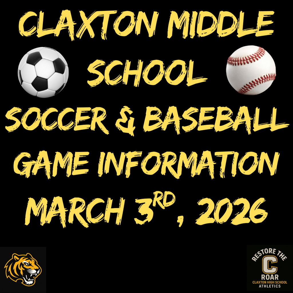 Claxton Middle School Soccer & Baseball Game Information - March 3rd, 2026