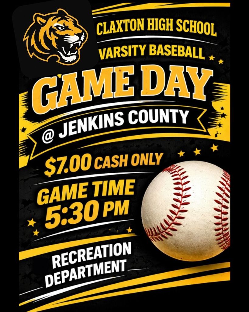 CLAXTON TIGER VARSITY BASEBALL GAME DAY INFORMATION