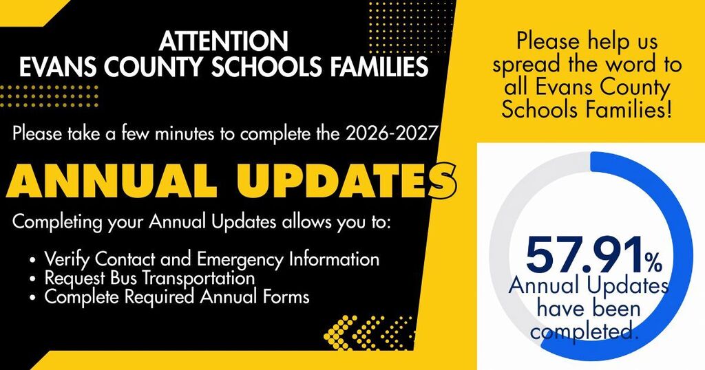 Please helps us spread the word to all Evans County Schools Families.  57.91% of Annual Updates have been completed.