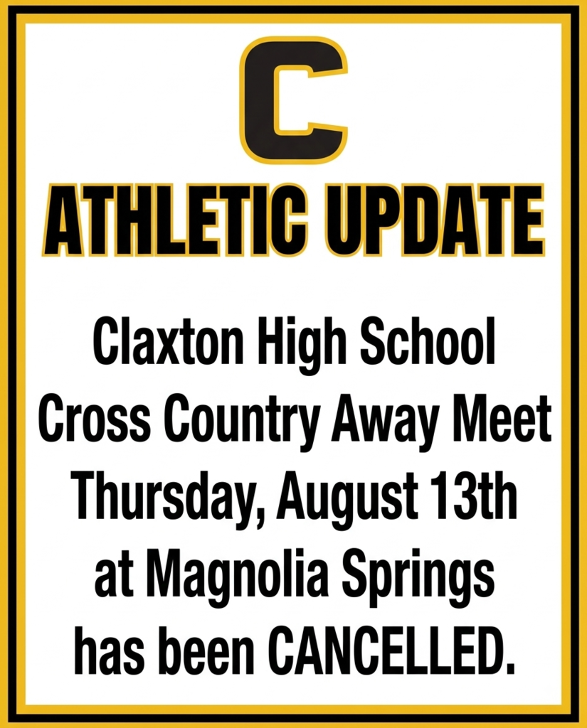 Athletic Update: Claxton High School Cross Country Away Meet Thursday August 13th at Magnolia Springs has been CANCELLED