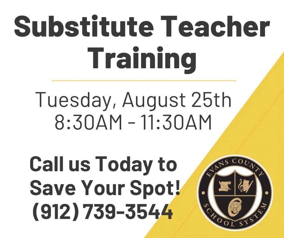 Substitute Teacher Training will be held Tuesday, August 25th from 8:30AM until 11:30AM. Call us Today to Save your Spot! (912) 739-3544.