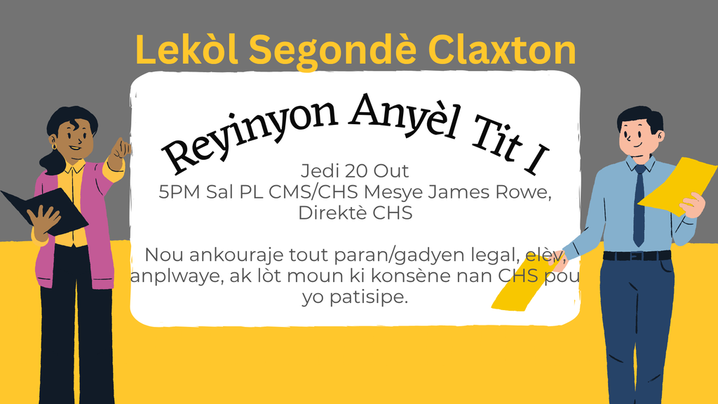 Image showing the Haitian Creole version of 📢 YOU'RE INVITED: CHS Annual Title I Meeting! 🏫💼 Calling all CHS parents, guardians, faculty, staff, students, and community stakeholders! Your voice and involvement are key to our school’s success, and we want to invite you to join us for two important meetings coming up next week. 📅 WHEN: Thursday, August 20, 2026, at 5:00 PM 📍 WHERE: CHS/CMS PL Room ❓ What is Title I and Why Should You Attend? Title I is a federally funded program designed to ensure that all children have a fair, equal, and significant opportunity to obtain a high-quality education. During the Annual Title I Meeting, we will discuss: 📚 Our school’s academic programs and curriculum 📊 Student performance standards and assessments 💡 How Title I funds are allocated to directly benefit our students 🤝 Opportunities for parent and family engagement throughout the year Why attend? Every stakeholder plays a crucial role in our students' learning journey! Attending gives you a seat at the table to share your feedback, ask questions, and help shape our educational priorities. 🚪 BONUS: LSGT Meeting to Follow! Immediately following the Title I meeting, everyone is invited to stay for our Local School Governance Team (LSGT) Meeting. This is another fantastic opportunity to stay informed on local school decisions and collaborate on ways to continuously improve our school culture and achievements. Come be a part of the conversation and help guide our school’s future. See you Thursday! 🐅💛🖤 #TitleI #SchoolGovernance #ClaxtonTigers #CHS #ParentEngagement #GoTigers #CommunityInvolvement