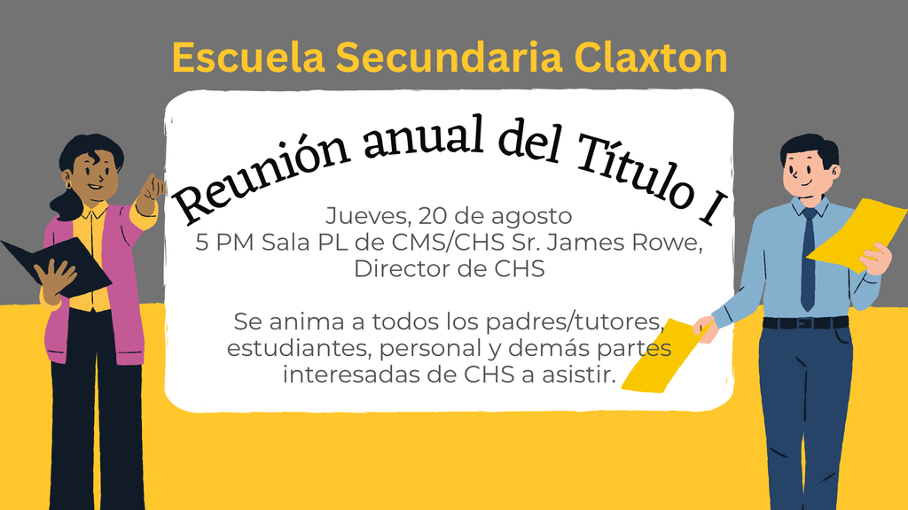 Image showing the Spanish version of 📢 YOU'RE INVITED: CHS Annual Title I Meeting! 🏫💼 Calling all CHS parents, guardians, faculty, staff, students, and community stakeholders! Your voice and involvement are key to our school’s success, and we want to invite you to join us for two important meetings coming up next week.  📅 WHEN: Thursday, August 20, 2026, at 5:00 PM 📍 WHERE: CHS/CMS PL Room  ❓ What is Title I and Why Should You Attend? Title I is a federally funded program designed to ensure that all children have a fair, equal, and significant opportunity to obtain a high-quality education. During the Annual Title I Meeting, we will discuss:  📚 Our school’s academic programs and curriculum  📊 Student performance standards and assessments  💡 How Title I funds are allocated to directly benefit our students  🤝 Opportunities for parent and family engagement throughout the year  Why attend? Every stakeholder plays a crucial role in our students' learning journey! Attending gives you a seat at the table to share your feedback, ask questions, and help shape our educational priorities.  🚪 BONUS: LSGT Meeting to Follow! Immediately following the Title I meeting, everyone is invited to stay for our Local School Governance Team (LSGT) Meeting. This is another fantastic opportunity to stay informed on local school decisions and collaborate on ways to continuously improve our school culture and achievements.  Come be a part of the conversation and help guide our school’s future. See you Thursday! 🐅💛🖤  #TitleI #SchoolGovernance #ClaxtonTigers #CHS #ParentEngagement #GoTigers #CommunityInvolvement
