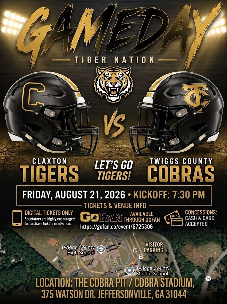 Photo showing: GAMEDAY information Claxton Tigers vs Twiggs County Cobras Friday August 21st 2026 Go Fan Only Cash and Card Accepted at Concessions