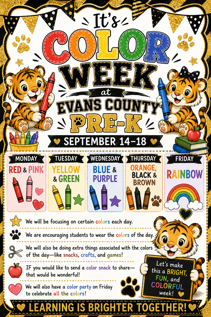 🌈🐯 IT’S COLOR WEEK AT EVANS COUNTY PRE-K! 🐯🌈  Get ready for a BRIGHT, FUN, and COLORFUL week! 🎨✨ From September 14–18, our Pre-K students will be celebrating a different set of colors each day with fun activities, crafts, games, snacks, and MORE! 💛💚💙💜🧡🖤🤎❤️  🎨 Monday: Red & Pink 🌟 Tuesday: Yellow & Green 💙 Wednesday: Blue & Purple 🧡 Thursday: Orange, Black & Brown 🌈 Friday: Rainbow Day!  Students are encouraged to wear the colors of the day and join in the fun! Families are also welcome to send in a color-themed snack to share. 🍎🧁  And we’ll wrap up the week with a COLOR PARTY on Friday! 🎉🌈  Let’s make this week BRIGHT, FUN, and COLORFUL! 💕🐯  #EvansCountyPreK #ColorWeek #LearningIsBrighterTogether #SuccessUnderConstruction #PardonOurProgress #ECSS #TigerPride 🐯✨