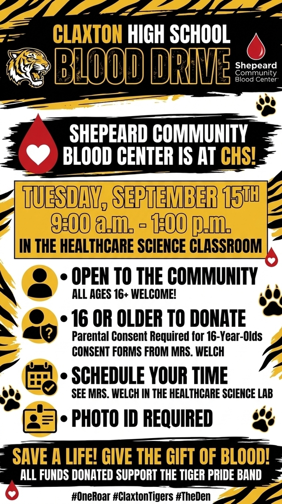 Image showing 🩸 ROLL UP YOUR SLEEVES & SAVE LIVES, TIGER NATION! ❤️🐅🖤💛  Claxton High School is proud to partner with Shepeard Community Blood Center for an upcoming Blood Drive, and we need our students, staff, and local community to step up and give!  📅 Date: Tuesday, September 15th  ⏰ Time: 9:00 AM – 1:00 PM  📍 Location: Healthcare Science Classroom  Important Details:  👤 Eligibility: Open to the community! Donors must be 16 or older.  📋 16-Year-Olds: Parental consent is required! You can pick up a consent form from Mrs. Welch.  🗓️ Scheduling: Stop by and see Mrs. Welch to schedule your donation time slot.  🆔 Requirements: A photo ID is required at the time of donation.  Giving back, supporting our healthcare initiatives, and making a life-saving impact together—that’s what moving with one shared purpose under One Roar is all about! 🩸⚡  Once a Tiger, always a Tiger! 🐅🐾  #OneRoar #ClaxtonTigers #CHSBloodDrive #ShepeardBloodCenter #GiveBloodSaveLives #HealthcareScience #TigerPride #OnceATigerAlwaysATiger #ClaxtonGA #CommunityFirst