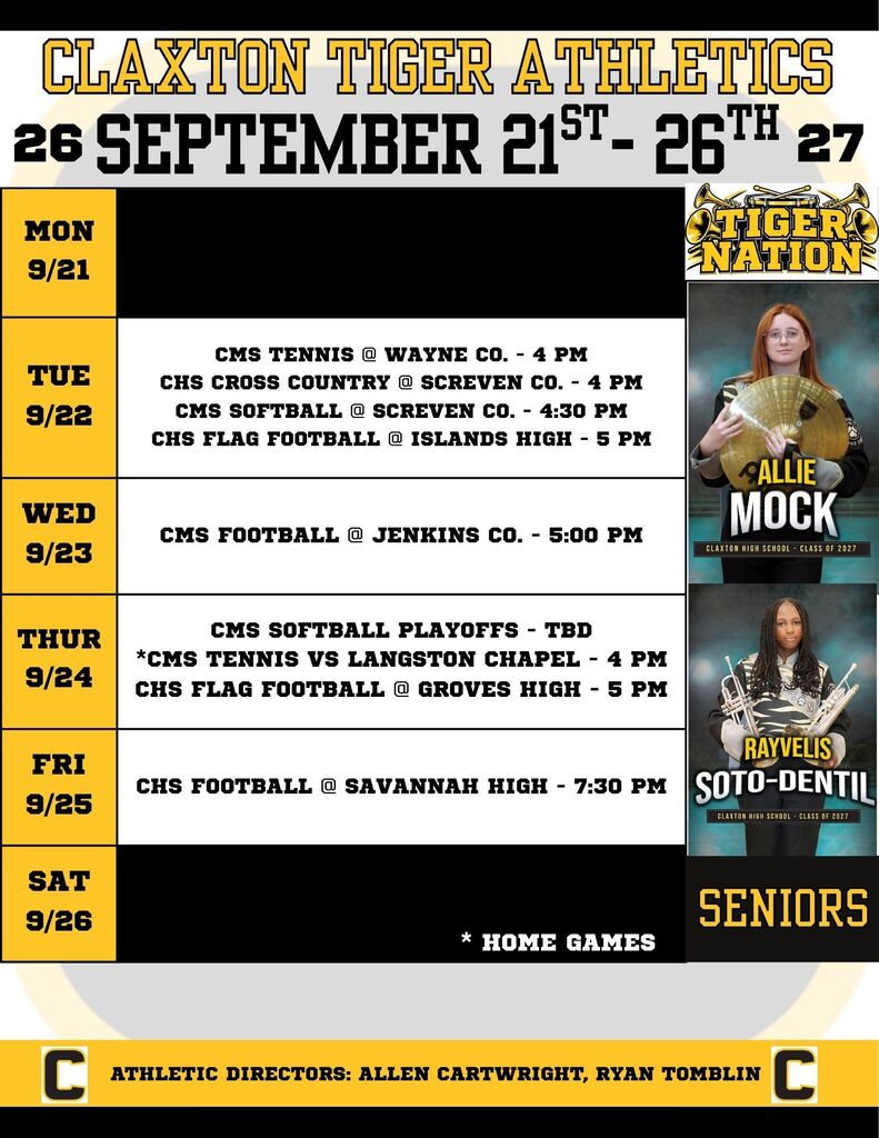 🐯🖤💛 CLAXTON TIGER ATHLETICS — WEEK OF SEPTEMBER 21–26! 💛🖤🐯 It’s a ROAD WEEK for Tiger Athletics! Our Tigers are traveling all over to compete, and we need Tiger Nation behind them every step of the way! Let’s show up, cheer loud, and support our athletes! 📣🐯 🗓️ THIS WEEK’S SCHEDULE: TUESDAY — SEPTEMBER 22 🎾 CMS Tennis @ Wayne Co. — 4:00 PM 🏃 CHS Cross Country @ Screven Co. — 4:00 PM 🥎 CMS Softball @ Screven Co. — 4:30 PM 🏈 CHS Flag Football @ Islands High — 5:00 PM WEDNESDAY — SEPTEMBER 23 🏈 CMS Football @ Jenkins Co. — 5:00 PM THURSDAY — SEPTEMBER 24 🥎 CMS Softball Playoffs — TBD 🎾 CMS Tennis vs. Langston Chapel — 4:00 PM ⭐ Home Game 🏈 CHS Flag Football @ Groves High — 5:00 PM FRIDAY — SEPTEMBER 25 🏈 CHS Football @ Savannah High — 7:30 PM Let's Go Tigers!