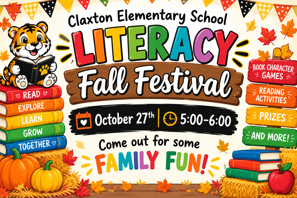 🍂📚 Claxton Elementary School Literacy Fall Festival! 🎃 Join us on October 27th from 5:00–6:00 PM for an evening of family fun! Bring the family out to enjoy a fun fall evening celebrating literacy with games, activities, and more! We can’t wait to see our CES Tigers and their families there! 🐯❤️ Mark your calendars, and come join the fun! #ClaxtonTigers #CESProud #SuccessUnderConstruction #LiteracyFallFestival