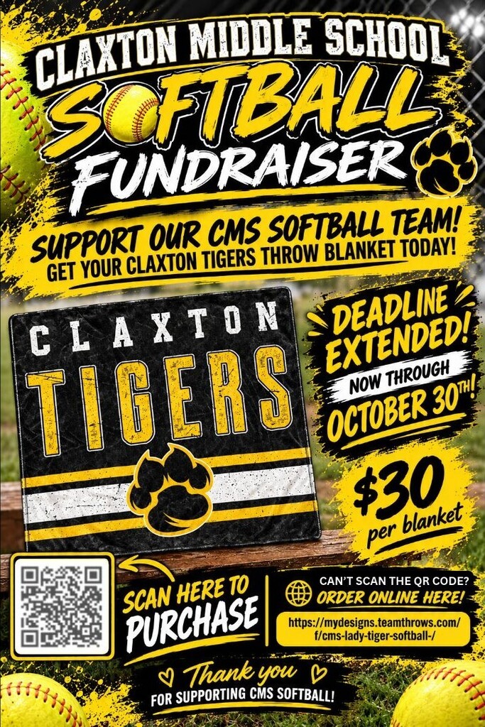 WE HEAR IT’S GOING TO BE A COLD WINTER, TIGER FANS! With this cool, fall breezy weather rolling in, it’s the perfect time to get cozy with a Claxton Tigers Throw Blanket while showing some love and support for our Claxton Middle School Lady Tigers Softball Team! The perfect way to stay warm while supporting our girls! Blanket Details: 50” x 60” Throw Blanket: Super Soft Micro-Plush - Machine Wash & Dry - Only $30! DEADLINE EXTENDED THROUGH OCTOBER 30TH! Don’t miss your chance to grab one! Scan the QR code on the flyer to place your order! Having trouble scanning it? No worries! You can order directly using the link below: 🔗 https://mydesigns.teamthrows.com/f/cms-lady-tiger-softball-/ Every purchase helps support our Lady Tigers, and we truly appreciate every single order and every bit of support! Thank you all so very much for continuing to show up for our girls! With Tiger Love, GO LADY TIGERS!