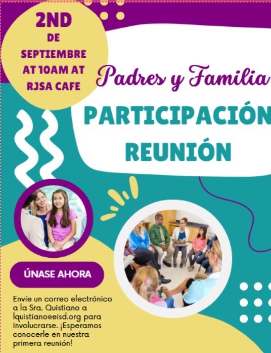 Comité de Participación de Padres/Familias: ¿Está interesado en participar en nuestro campus? ¡Nos encantaría contar con usted como parte de nuestro Comité de Participación de Padres/Familias! Envíe un correo electrónico a la Sra. Quistiano a lquistiano@eisd.org. ¡Estamos emocionados por conocerle en nuestra primera reunión el martes 2 de septiembre de 2025 a las 10:00 a.m. en el Café de RJSA!