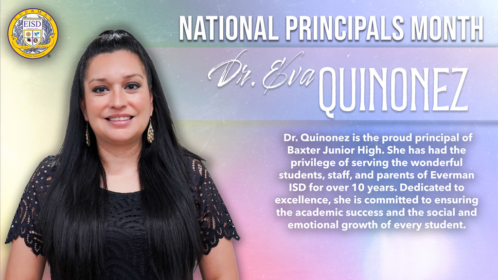 Everman ISD+NationalPrincipalsMonthDr.Q