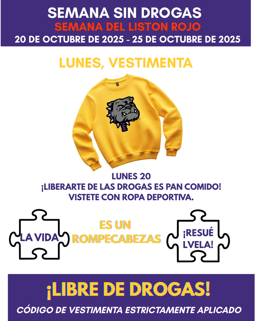 Drug Free Dress-Up Week Monday-20th Being Drug Free is No Sweat! Wear Sweat Clothes Dress Code strictly enforced Spanish