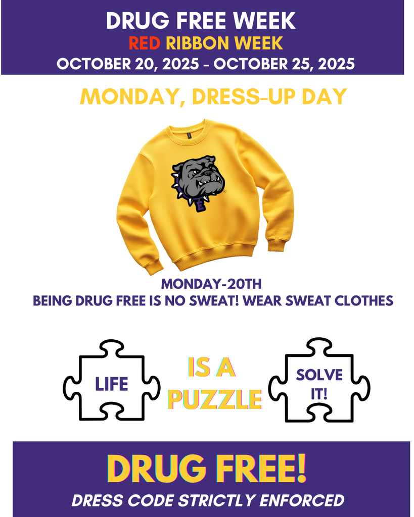 Drug Free Dress-Up Week Monday-20th Being Drug Free is No Sweat! Wear Sweat Clothes Dress Code strictly enforced