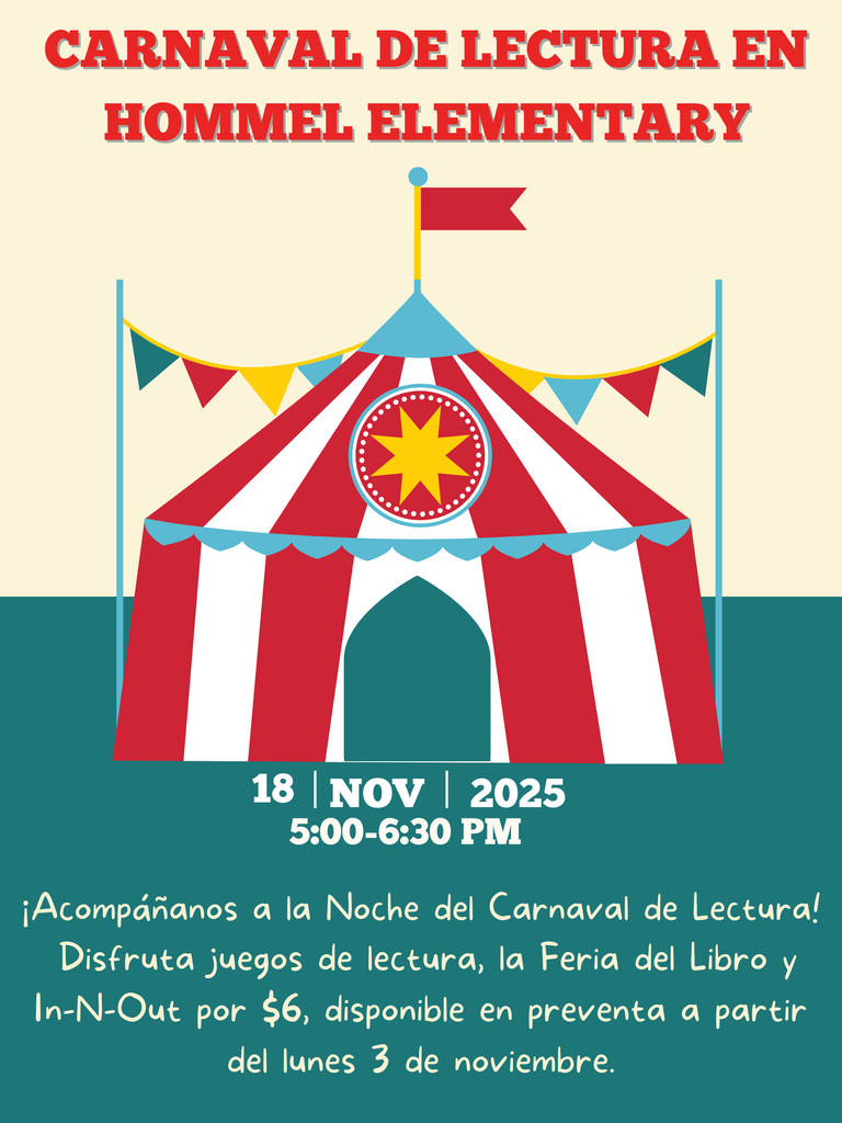 Join us November 8 for Hommel Literacy Night! It will be from 5:00 to 6:30 PM, we will have games, the book fair, and In-N-Out for $6, these will be availabe for presale starting Nov 3!