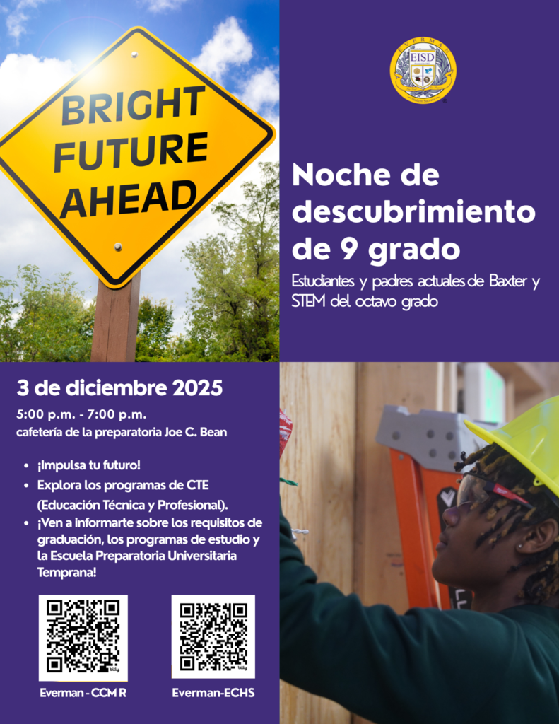 SPanish - Calling all current 8th grade Baxter and STEM students and parents! 🎓 Join us for an exciting evening designed to help you jumpstart your future at Everman ISD! Come explore: ✅ CTE (Career & Technical Education) Programs ✅ Graduation Requirements & Programs of Study ✅ Early College High School Opportunities This is your chance to learn, plan, and dream big — because your bright future starts now! 💡 📲 Scan the QR codes in the flyer to learn more about Everman CCMR and ECHS programs! #EvermanISD #FutureBulldogs #CTE #EarlyCollegeHighSchool #DiscoveryNight #BrightFutureAhead