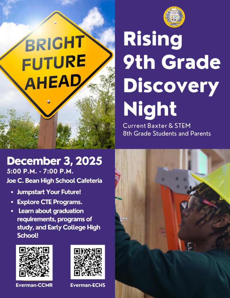Calling all current 8th grade Baxter and STEM students and parents! 🎓 Join us for an exciting evening designed to help you jumpstart your future at Everman ISD!  Come explore: ✅ CTE (Career & Technical Education) Programs ✅ Graduation Requirements & Programs of Study ✅ Early College High School Opportunities  This is your chance to learn, plan, and dream big — because your bright future starts now! 💡  📲 Scan the QR codes in the flyer to learn more about Everman CCMR and ECHS programs!  #EvermanISD #FutureBulldogs #CTE #EarlyCollegeHighSchool #DiscoveryNight #BrightFutureAhead