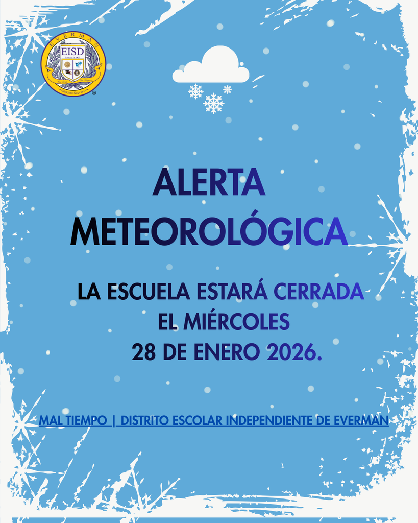 Hello EISD Families and Staff, Due to continued hazardous road conditions and the lack of improvement on neighborhood roads, Everman ISD will be CLOSED on Wednesday, January 28, 2026. We will continue to monitor weather conditions and provide updates as they become available. Please check our website and all district communication channels for the latest information. Stay safe and warm. Everman ISD