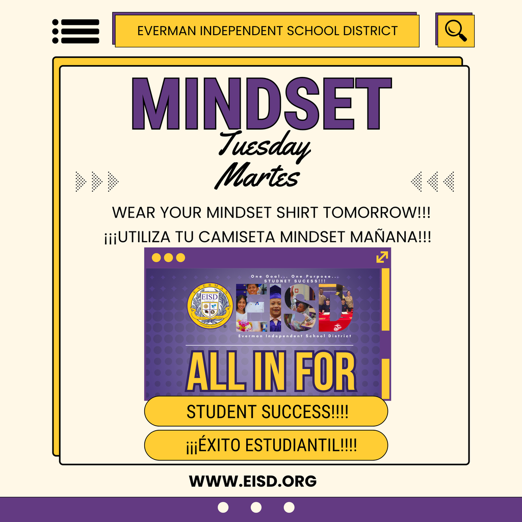 Hello EISD,  Since today is MLK Day and we are out of school, Mindset Monday will shift to Mindset Tuesday for this month.  Please be sure to wear your Mindset shirts tomorrow — yes, on Tuesday!  Thank you, and we appreciate you