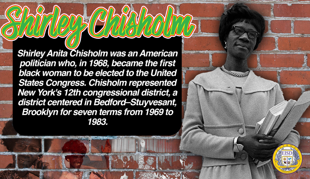 Everman ISD+Black History Shirley Chisholm.