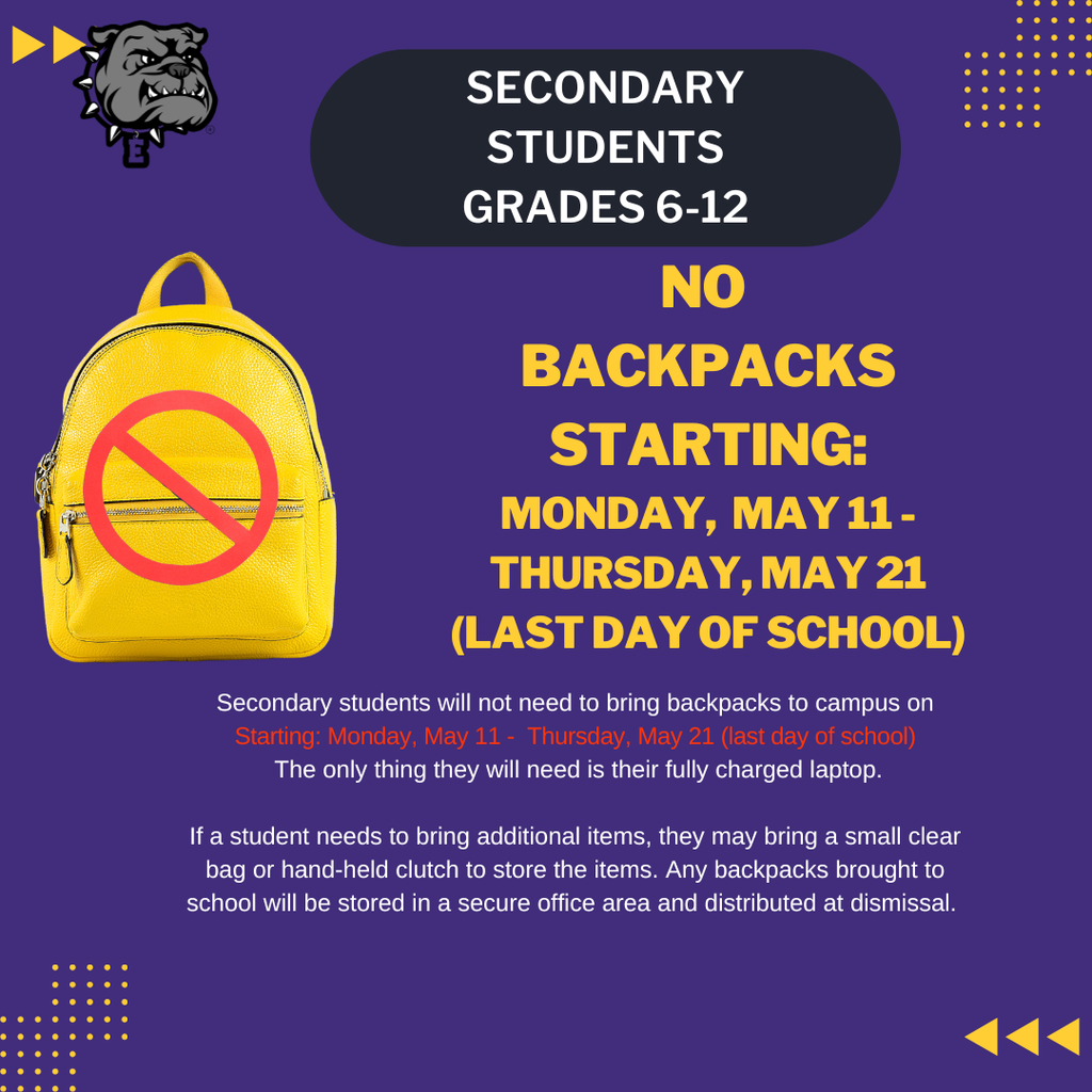 🚨 Important Announcement for Secondary Students 🚨 Beginning Monday, May 11 through Thursday, May 21, backpacks will NOT be allowed on campus. Please plan accordingly and bring only essential items in approved alternatives. Thank you for helping us maintain a safe and secure learning environment! 🎒❌
