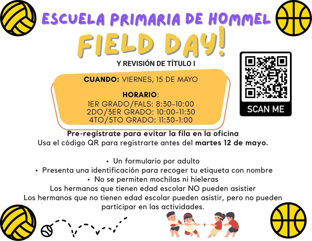 Field day flyer on may 15th times 1st/fals *;30 to 10, 2nd grade and 3rd grade 10:00 to 11:30 , 4th and 5th grade 11:30 to 1:00