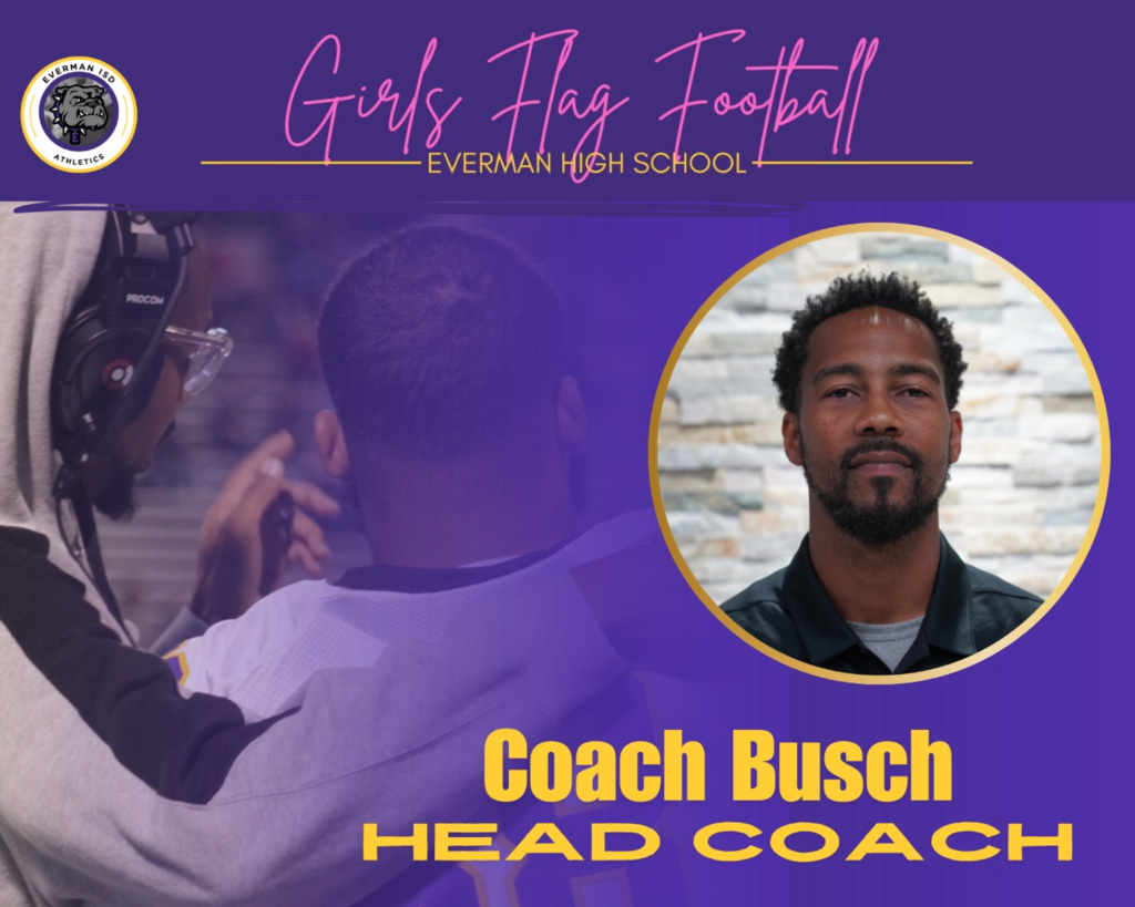 Everman Athletics is excited to announce a new program! Beginning in the 2026-2027 school year, we will have Girls Flag Football! And leading this program is Everman alumnus Coach Neiman Busch. We can’t wait to get started! Go DAWGS!  If you’re interested in playing and not currently in Athletics, stop by Coach Busch’s room to let him know.  One Goal…One Purpose…Student Success!  #eisdallin #oneteamonefamily 