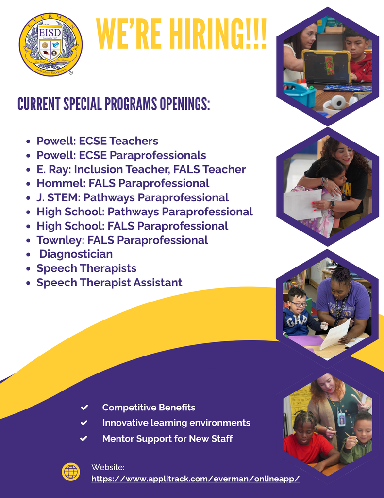 Everman ISD is seeking passionate, dedicated professionals to join our Special Programs Department and make a meaningful difference in the lives of students every day.  If you are committed to supporting student success, fostering inclusive learning environments, and helping every child reach their full potential, we want to hear from you!