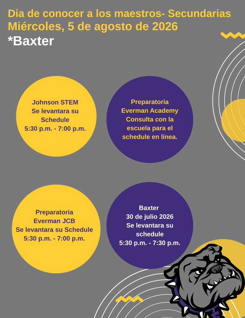 Secondary students and families are invited to attend Schedule Pickup for Baxter on July 30, 2026, from 5:30 - 7:30, and other secondary campuses on Wednesday, August 5, 2026.