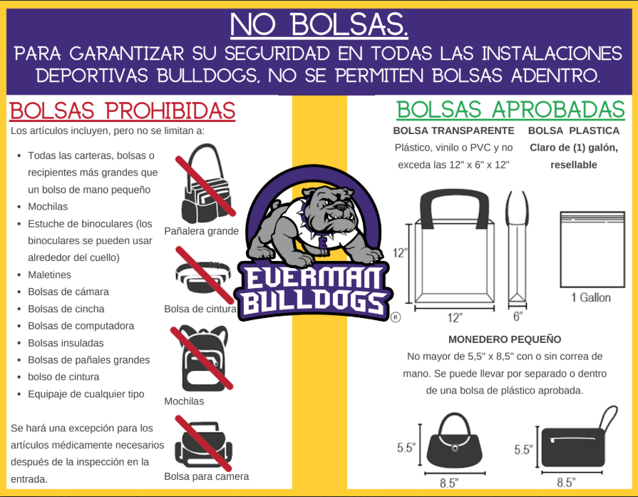 No Purses, No Bags to Ensure your Safety at all bulldog sports facilities. Bags and purses are not allowed inside.