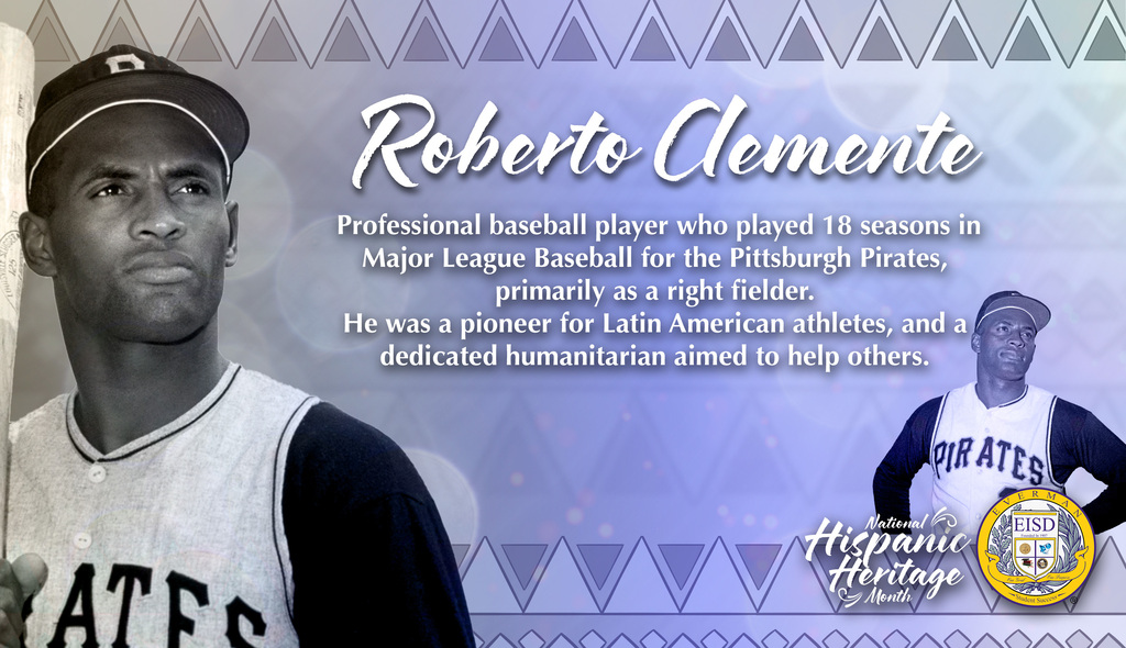 Everman ISD+HispanicHeritageRoberto Clemente