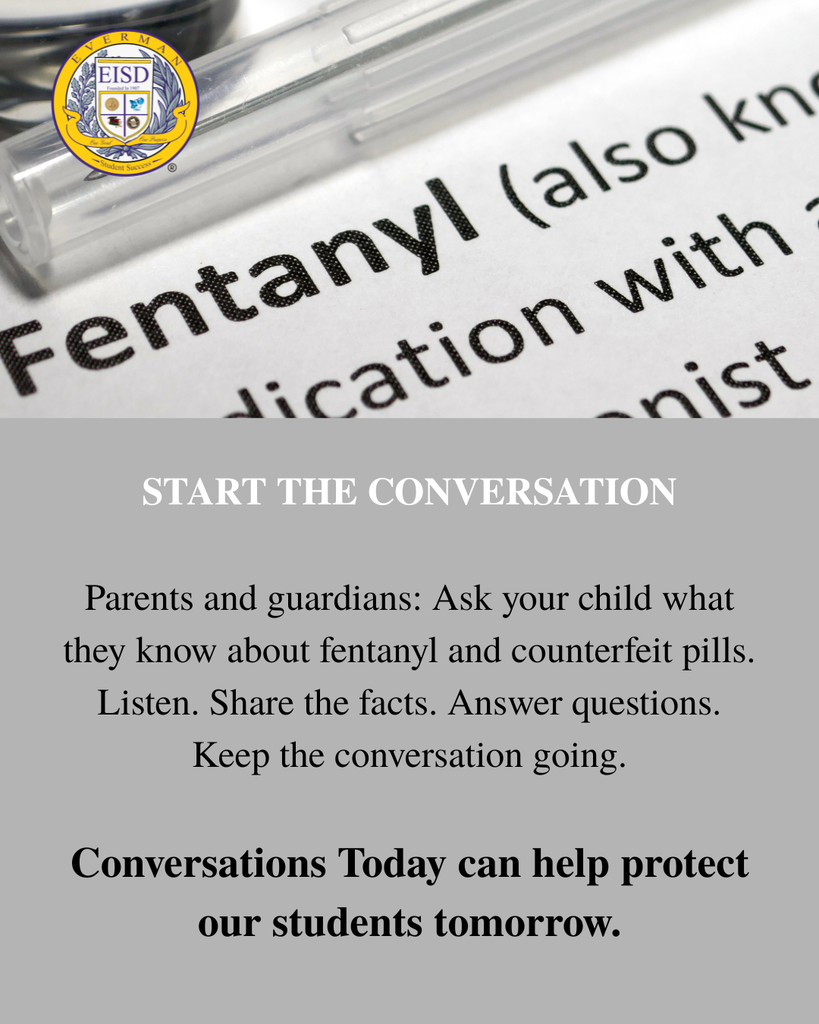 Parents and guardians: Ask your child what they know about fentanyl and counterfeit pills. Listen. Share the facts. Answer questions. Keep the conversation going.