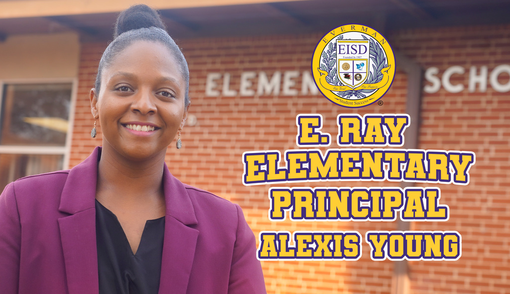 Everman ISD+National Principals months celebrates Alexis Young of E.Ray Elementary School