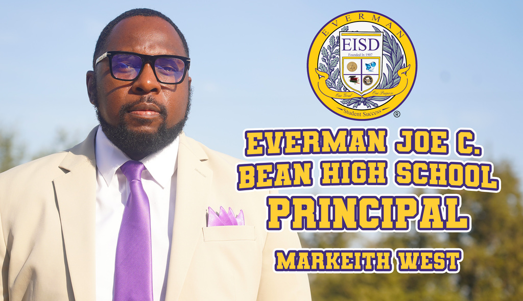 Everman ISD+ Visual of celebration of National Principals Month with Markeith West of Joe C. Bean High School