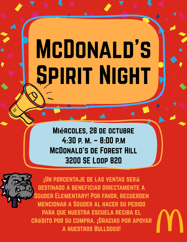 Join us Wednesday, October 28, from 4:30–8:00 PM at the Forest Hill McDonald’s (3200 SE Loop 820) to support Souder Elementary!  Be sure to mention Souder when ordering so a portion of your purchase benefits our Bulldogs! 🐾  #EvermanISD #SouderElementary #BulldogPride