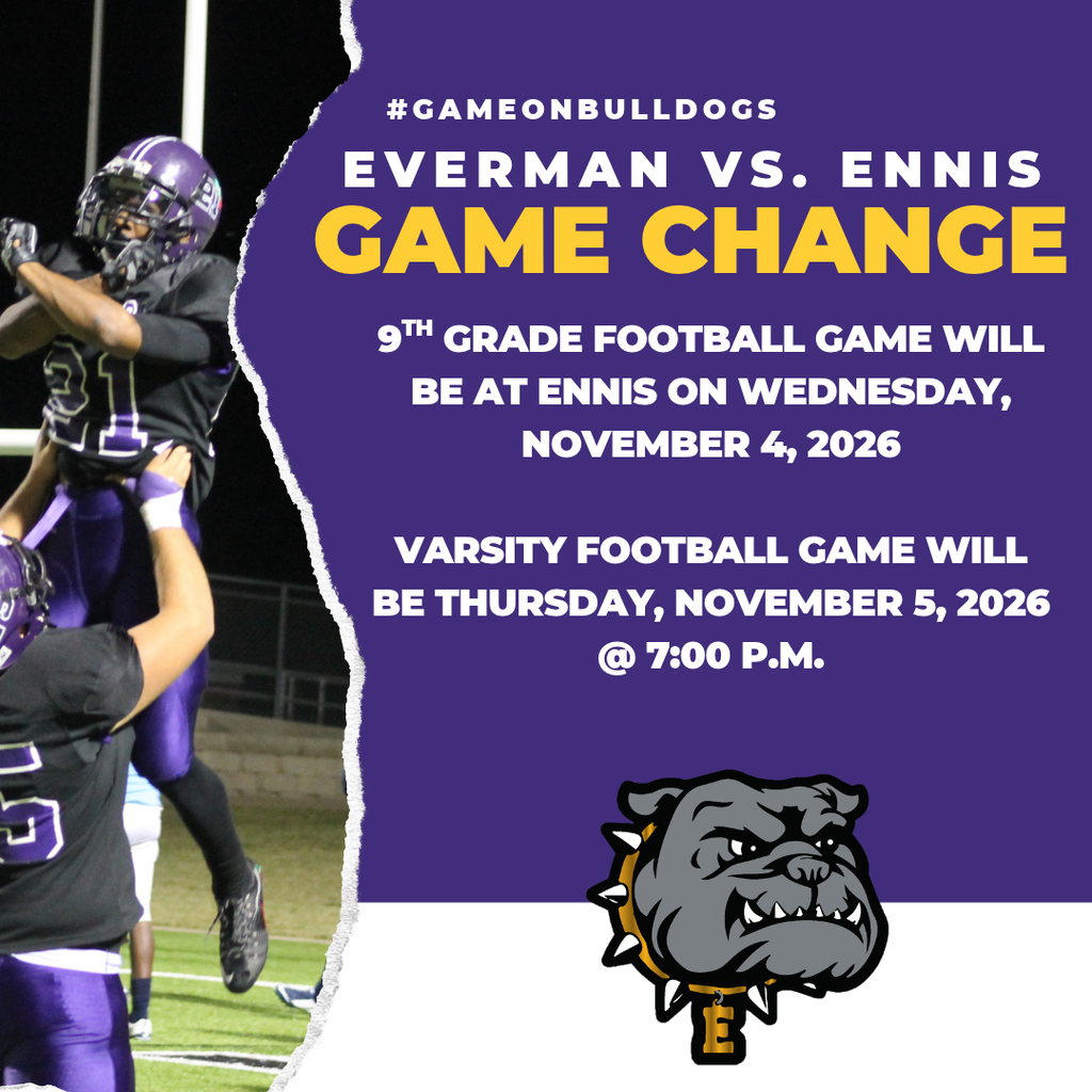 The ninth grade football game next week will be at Ennis on Wednesday, Nov 4.  The varsity football game will be Thursday, Nov 5. Still at 7:00 PM. We will have senior night that night. The football, cheer, and trainers recognition will be pre-game, band and colorguard will be at halftime. 