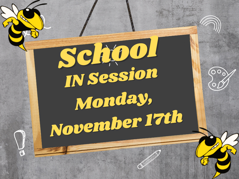 School in Session Monday Novmeber 17th