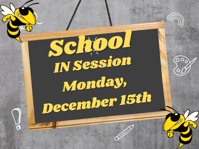 School is IN SESSION December 15th 2025