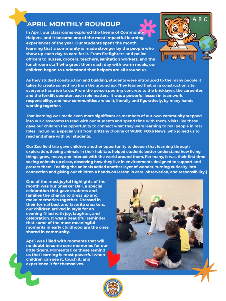 April Monthly Roundup The final page includes an illustration of a tiger cub at a school desk with a pencil, globe, and a chalkboard displaying "ABC". The "April Monthly Roundup" describes the theme of "Community Helpers," where students learned about roles like firefighters and teachers. It details a special visit from Brittany Dionne of WBRC FOX6 News and a field trip to the zoo, where students practiced care and observation by feeding animals.