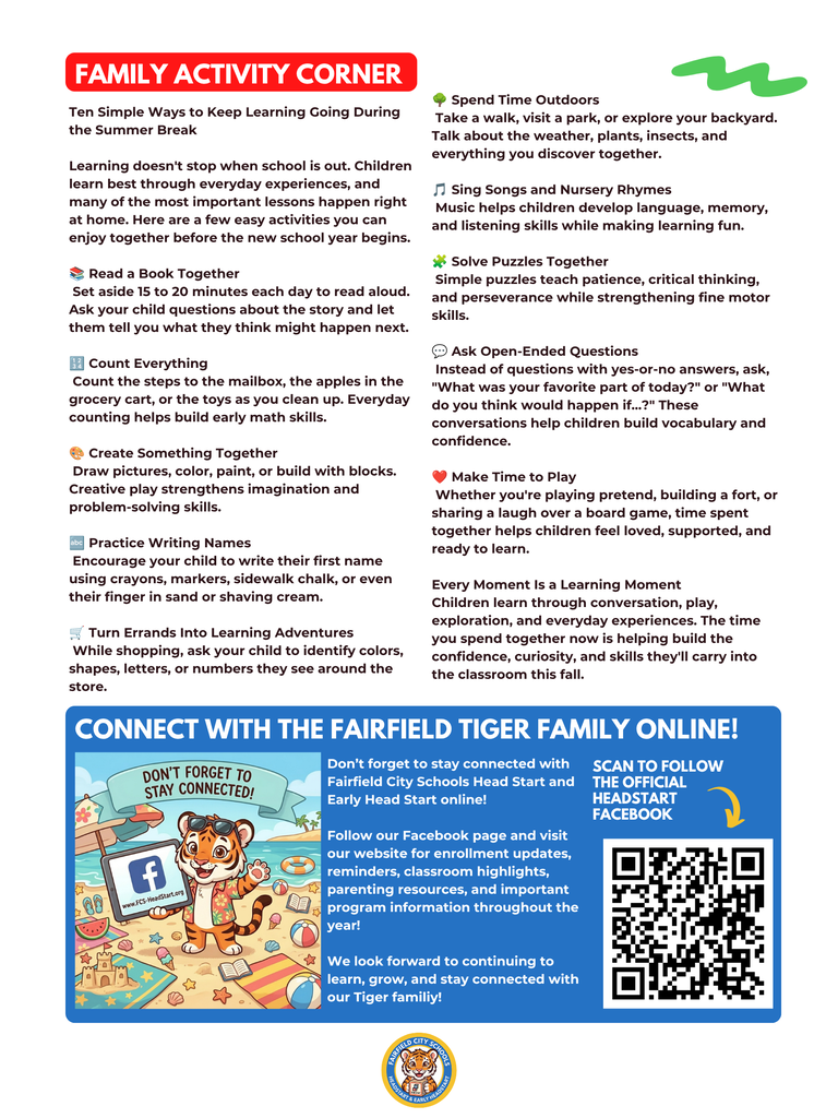 Dear Fairfield Families, As summer draws to a close, we are thrilled to welcome you back for an incredible new school year centered around learning, discovery, and growth. Our official July 2026 Newsletter: Your Back-to-School Edition is now available! Please take a moment to review these vital district updates, community resources, and upcoming calendar shifts to ensure your family is fully prepared for day one. 📅 Key Calendar Dates to Remember July 17: Last day for children before our brief, two-week summer reset closure. August 3: Faculty and staff return for professional development, classroom preparations, and collaborative training. August 11: Welcome Back! Official first day of school for students. Our teachers are excited to greet each child with smiling faces. 🎒 Free Back-to-School Giveaways We are proud to share these local community partnerships providing free backpacks, school supplies, haircuts, and food to help your student start the year with confidence: Inaugural Back to School Drive When: Saturday, August 1, 2026 | 10:00 a.m. – 2:00 p.m. Where: Galilee Baptist Church (219 Jerry Coleman Street, Fairfield, AL 35064) Back to School Backpack Giveaway When: Wednesday, August 5, 2026 | 10:00 a.m. – 2:00 p.m. Where: Fairfield Civic Center (6509 E. J. Oliver Boulevard, Fairfield, AL 35064) 💡 Five Quick Tips for School Readiness Schedule Adjustment: Gradually move bedtime and wake-up routines up by 10 to 15 minutes every few days to ease back into the school routine. Daily Reading: Dedicate 15 to 20 minutes a day to reading together to build vocabulary and foster a lifelong love of learning. Foster Independence: Give children simple tasks at home—like putting on their own shoes or cleaning up playtime areas—to boost self-help skills. Positive Framing: Build excitement and ease anxiety by talking eagerly about making new friends, meeting teachers, and learning fun concepts. Interactive Learning: Turn errands into games by counting steps, identifying colorful items, or singing the alphabet during daily commutes. Thank you for your continued trust and partnership in your child's education. Together, we are building a strong foundation for lifelong success. Warmly, Diane Chavers Program Manager Fairfield City Schools Head Start & Early Head Start