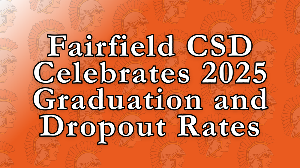Fairfield Celebrates 2025 Graduation and Dropout Rates