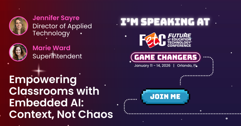 Superintendent Dr. Marie Ward and Director of Applied Technology Jennifer Sayre will be presenting "Empowering Classrooms with Embedded AI: Context, Not Chaos." 