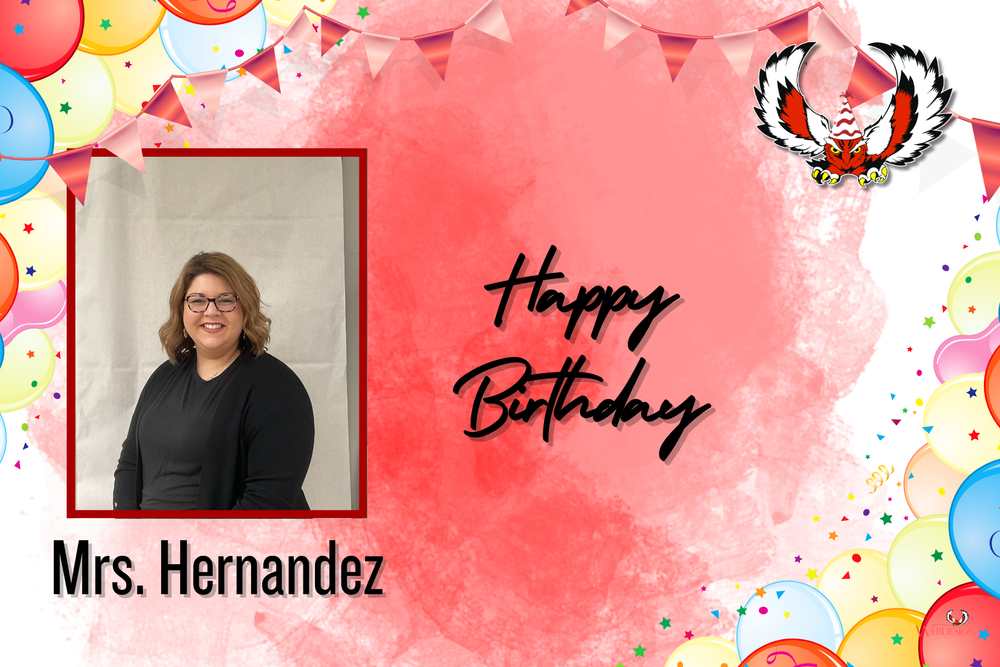 Happy Birthday to Mrs. Hernandez!!!
